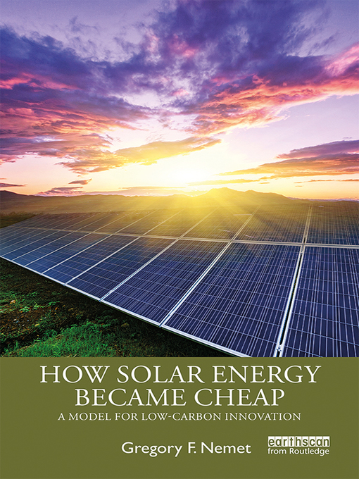 Title details for How Solar Energy Became Cheap by Gregory F. Nemet - Available
